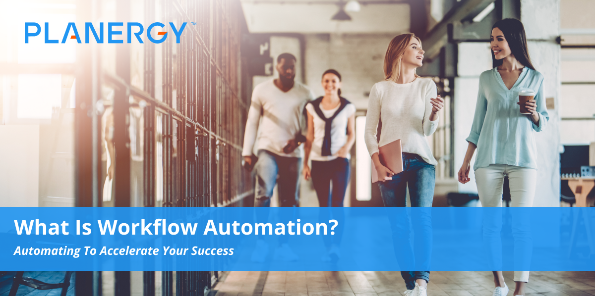 What Is Workflow Automation Planergy Software