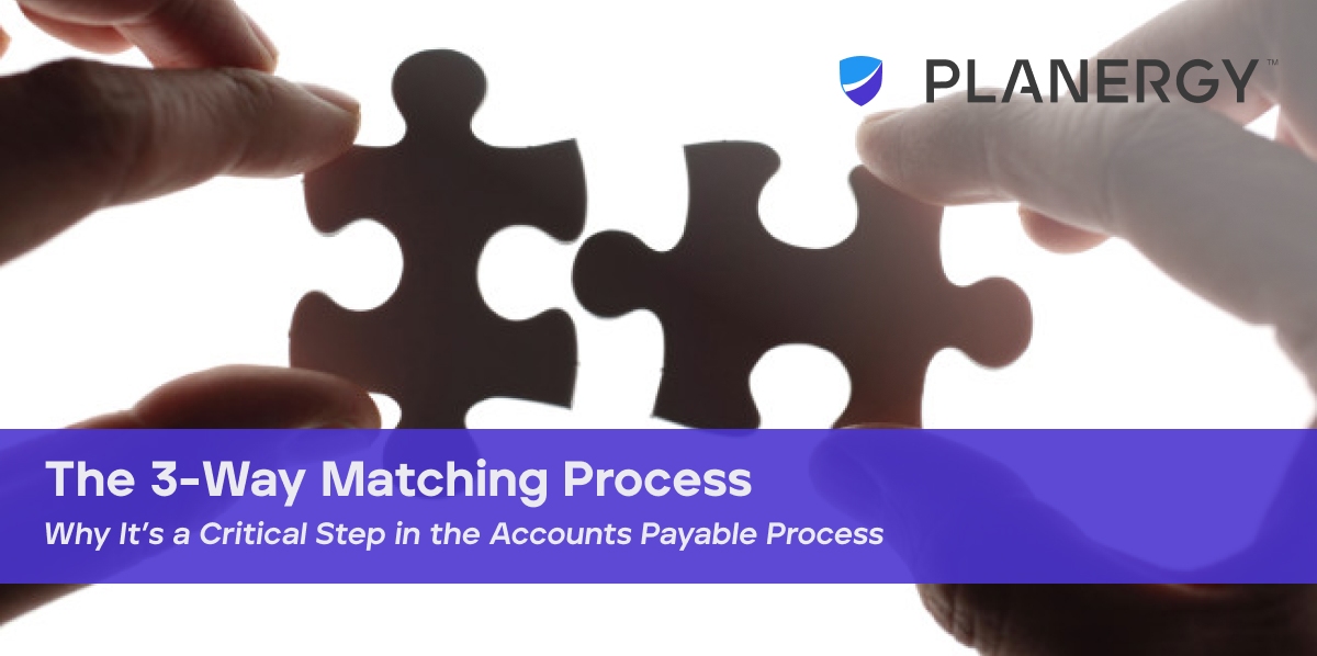 What Is 3 Way Matching Planergy Software