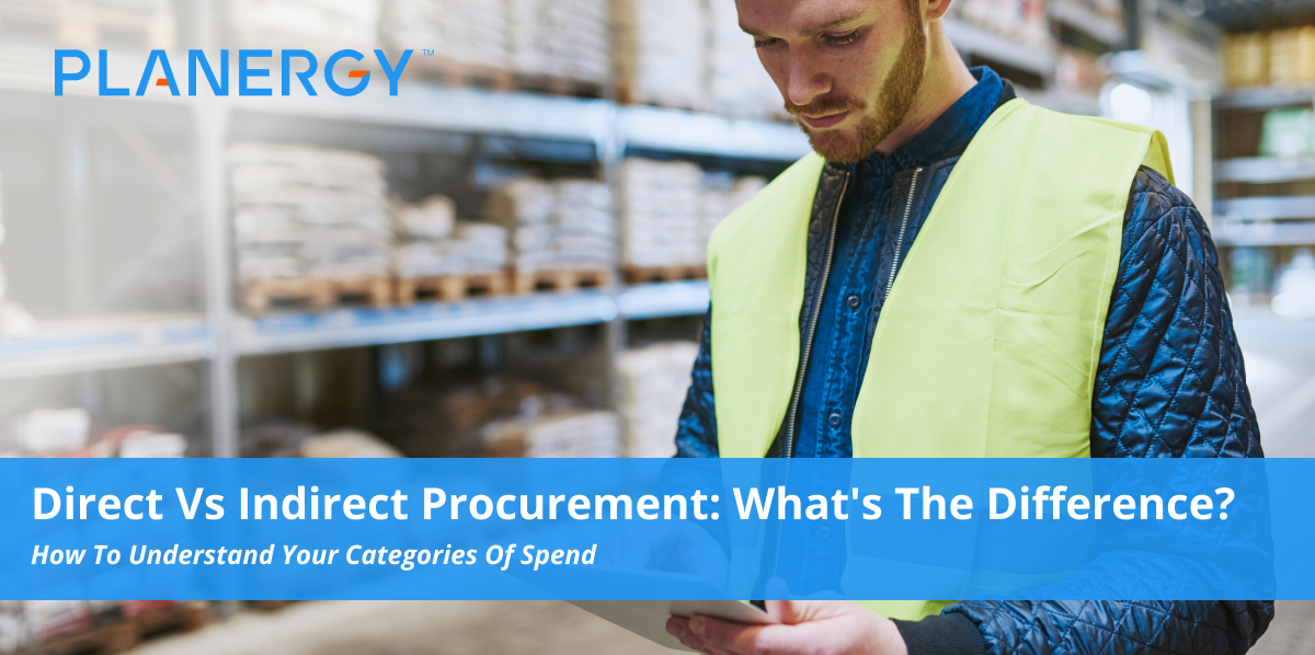 Difference Between Direct & Indirect Procurement | Planergy Software