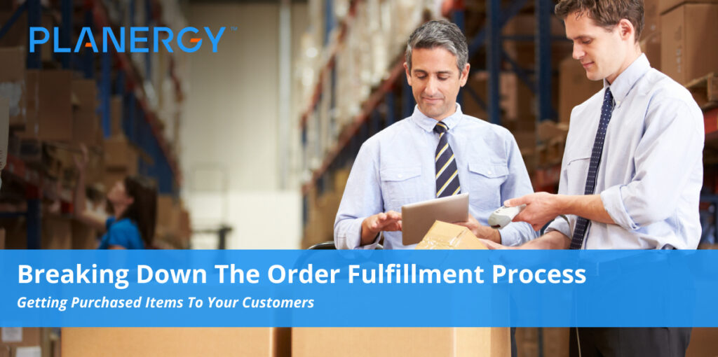 Breaking Down The Order Fulfillment Process