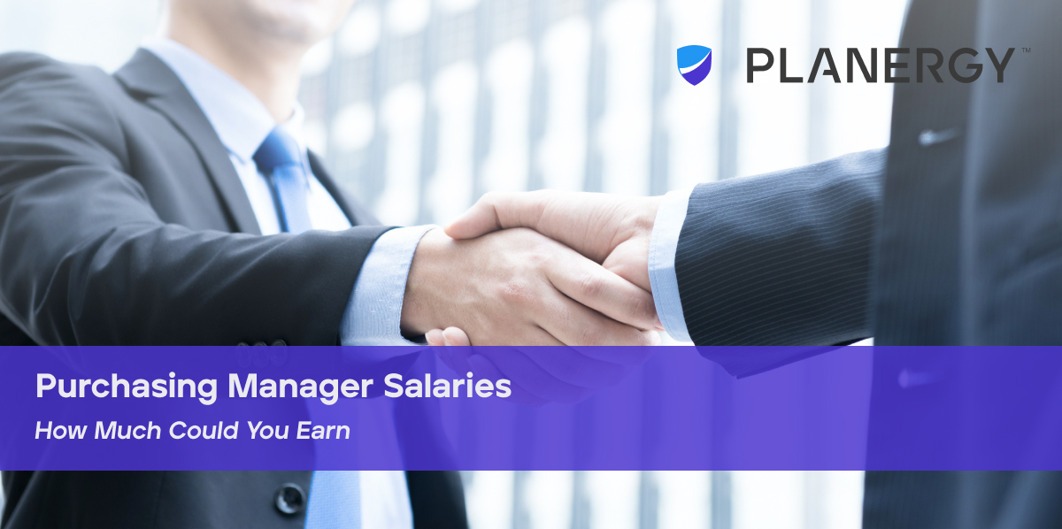 How Much Money Do Purchasing Managers Make PLANERGY Software