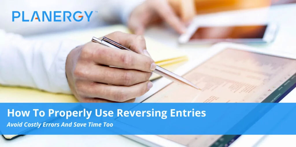 How To Properly Use Reversing Entries Planergy Software