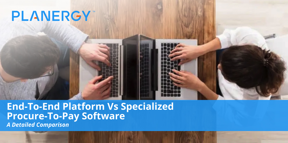 End-to-End vs Specialized P2P Software | PLANERGY Software