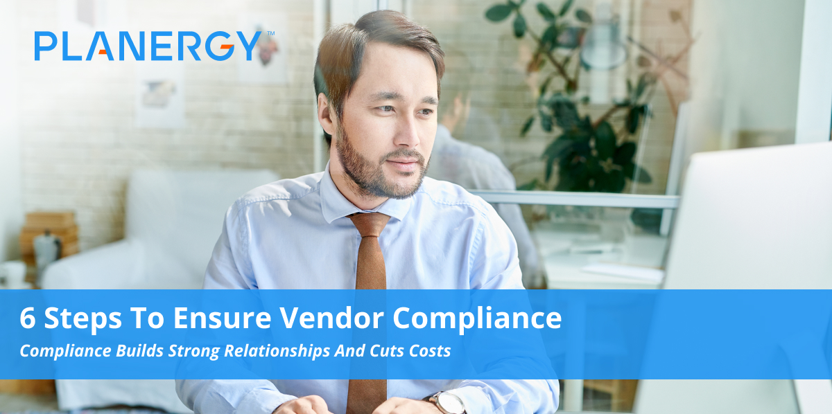 6 Steps to Ensure Vendor Compliance