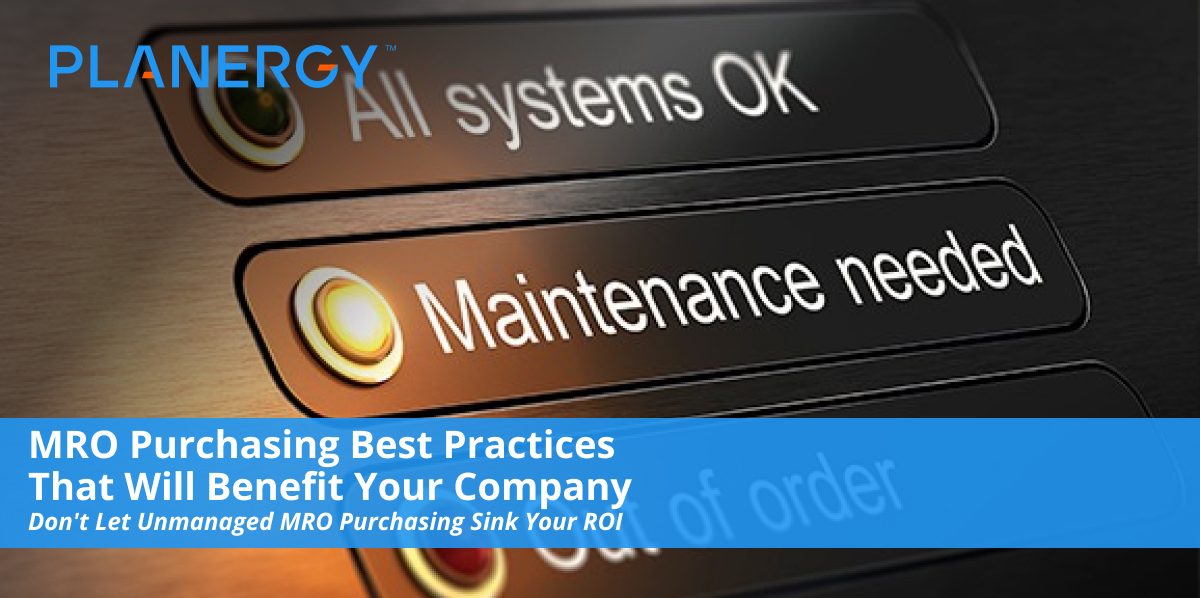MRO Purchasing Best Practices That Will Benefit Your Company