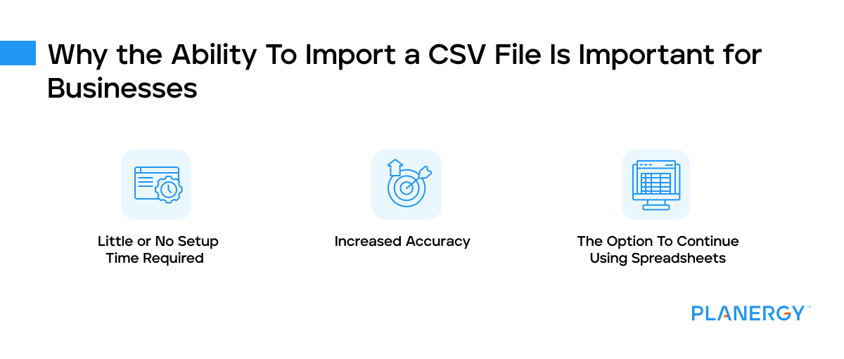 Why the ability to import a CSV file is important for businesses