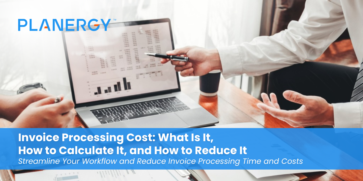 Invoice Processing Cost What Is It, How to Calculate It, and How to