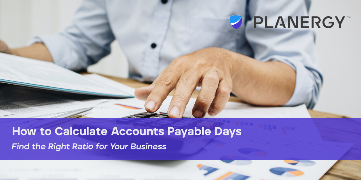 How To Calculate Accounts Payable Days | PLANERGY Software