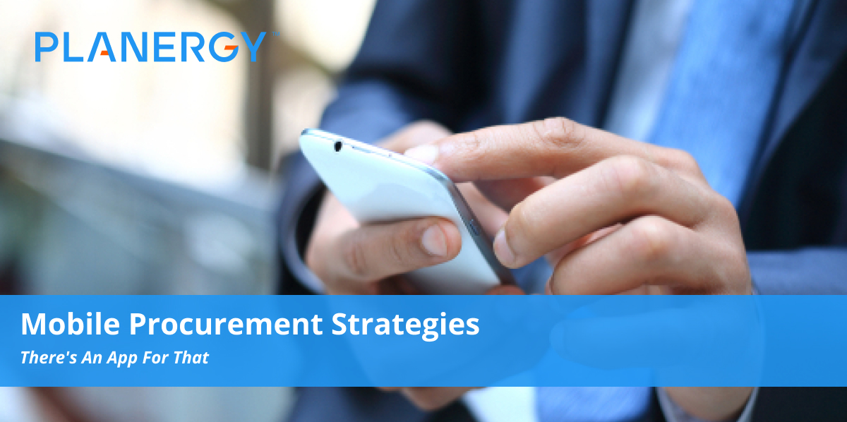 Mobile Procurement Strategies | Planergy Software