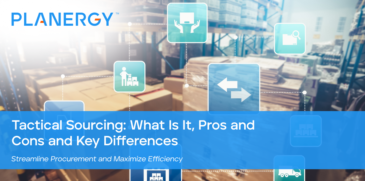 Tactical Sourcing What Is It, Pros and Cons and Differences