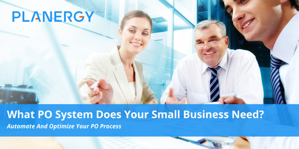 What PO System Does Your Small Business Need