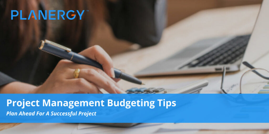 Project Management Budgeting Tips