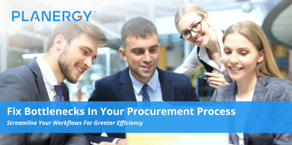 Fix Bottlenecks In Your Procurement Process