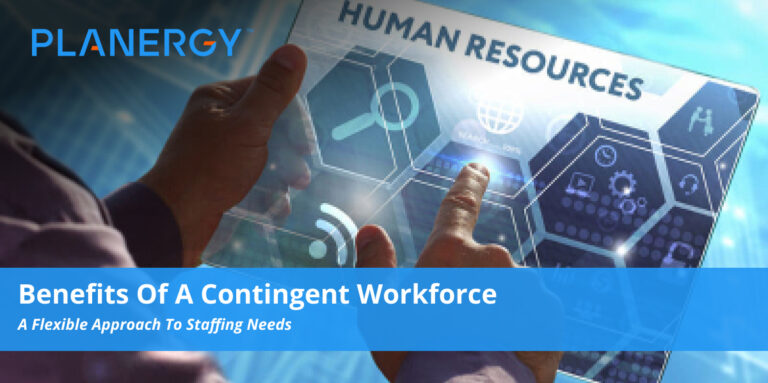 Benefits Of A Contingent Workforce | Planergy Software