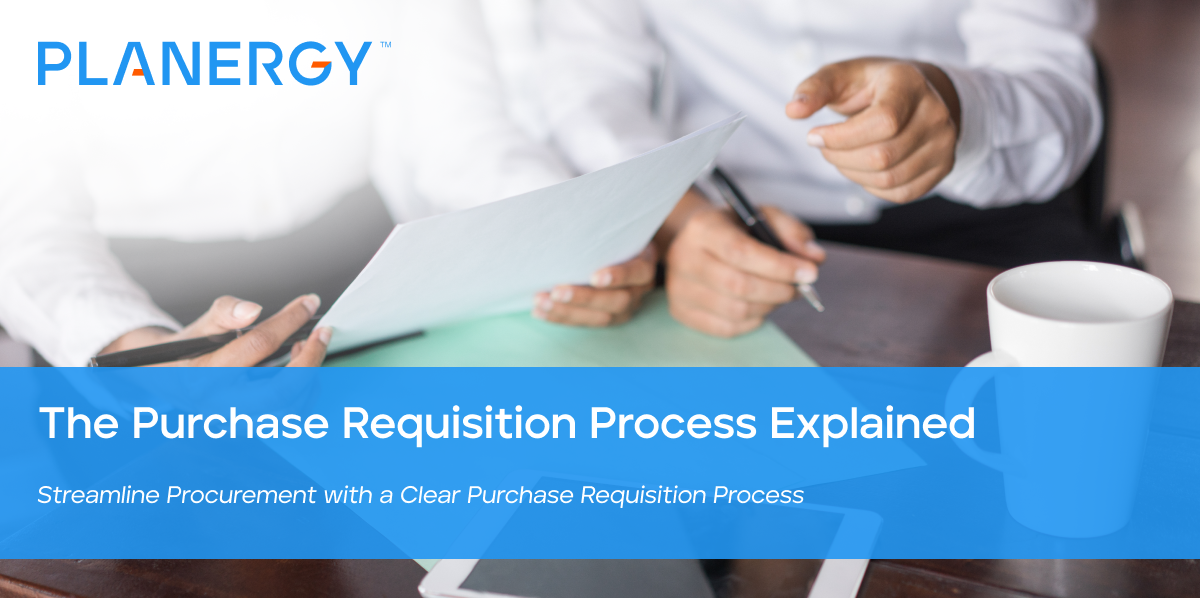 The Purchase Requisition Process Explained