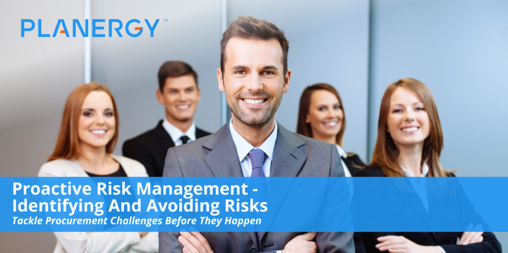 Proactive Risk Management - Identifying And Avoiding Risks