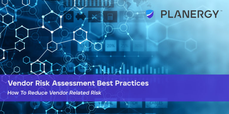 Vendor Risk Assessment Best Practices Planergy Software