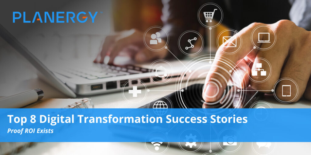 Top 8 Digital Transformation Success Stories