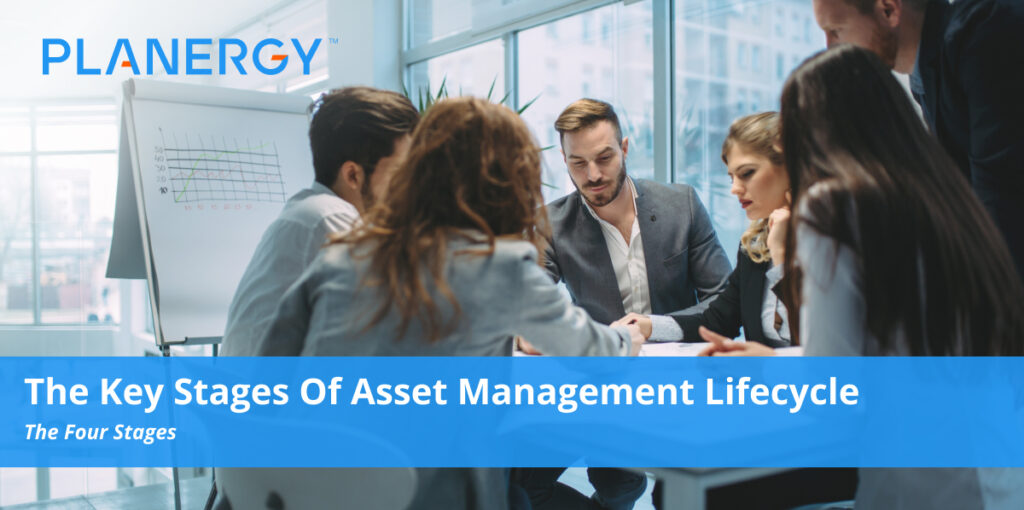 The Key Stages Of Asset Management Lifecycle