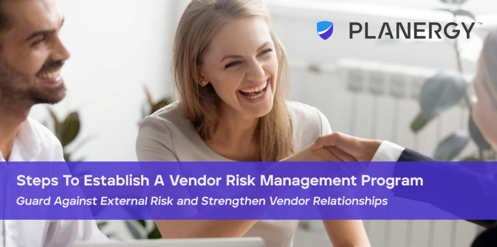 Steps To Establish A Vendor Risk Management Program