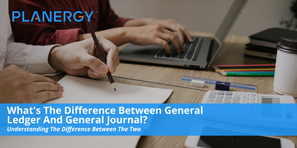 General Ledger Vs General Journal_ What Is The Difference