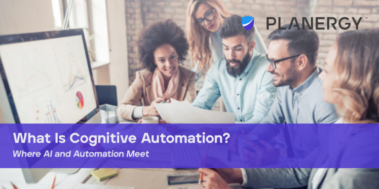 What Is Cognitive Automation PLANERGY Software