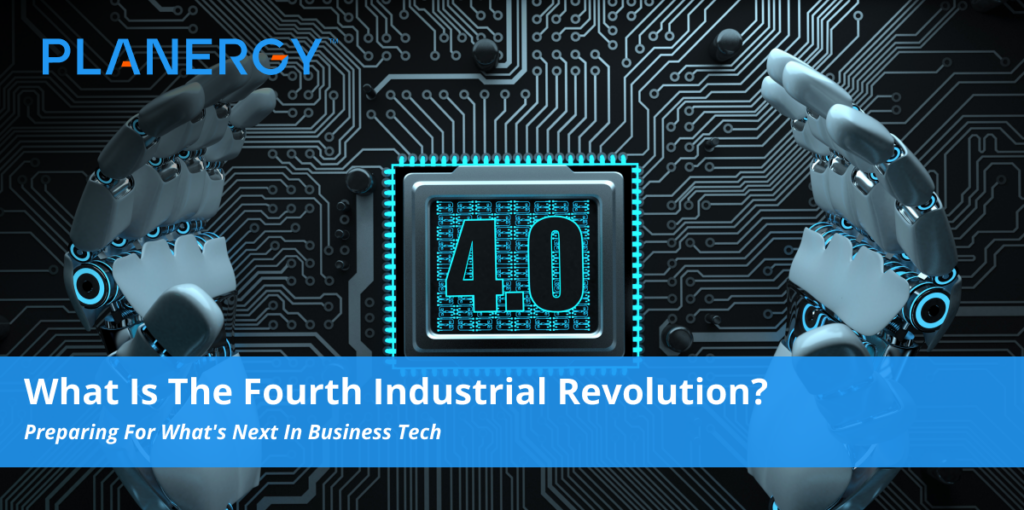 What Is The Fourth Industrial Revolution? | Planergy Software