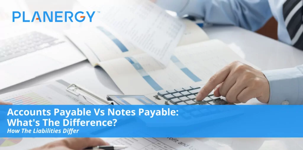 Accounts Payable vs Notes Payable - What's the difference
