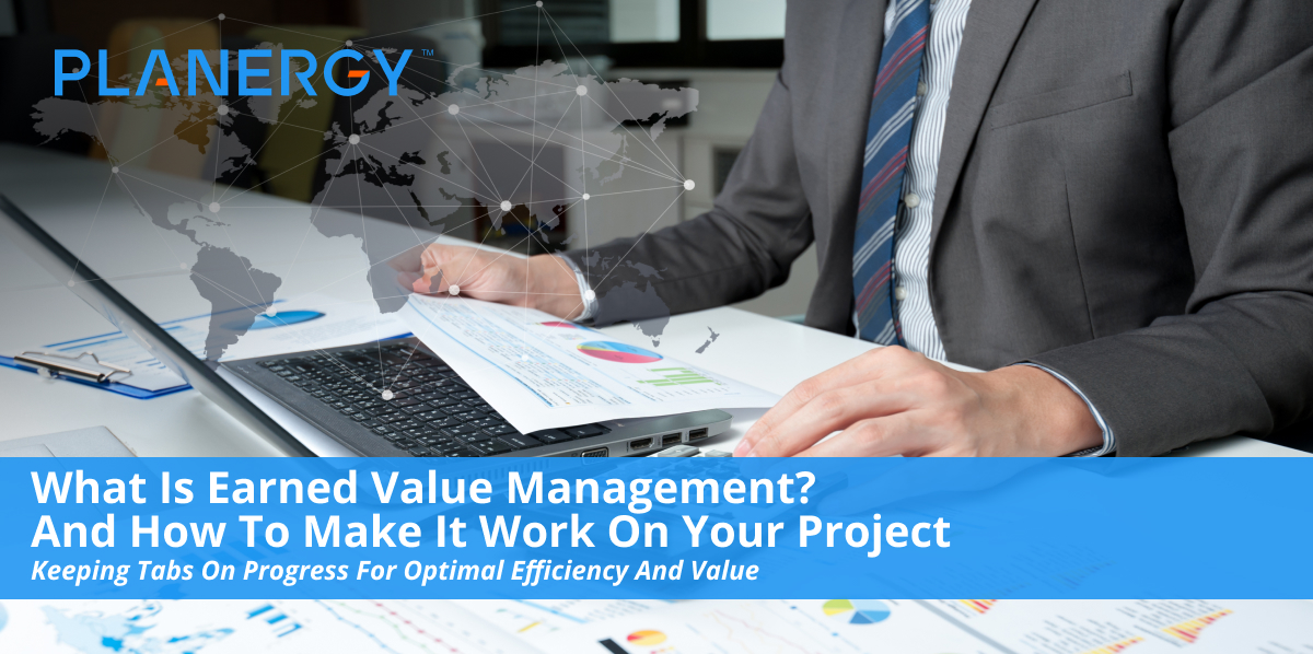 What Is Earned Value Management? And How To Make It Work On Your ...