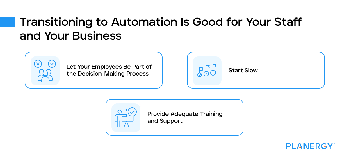 Transitioning to automation is good for your staff and your business