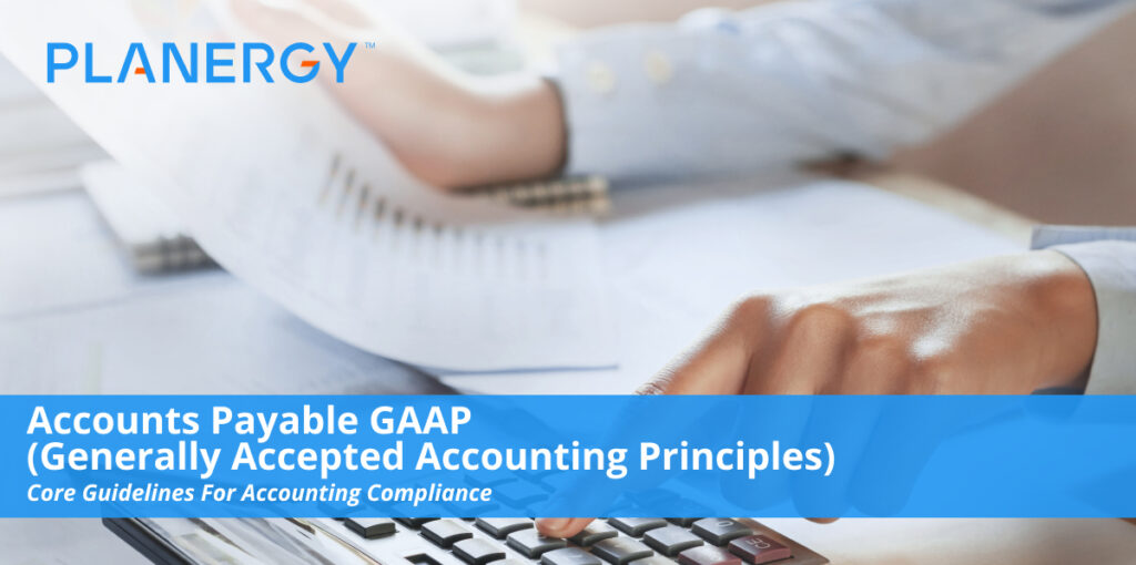 Accounts Payable GAAP (Generally Accepted Accounting Principles)