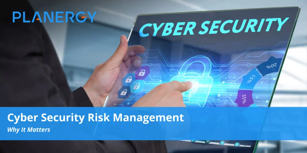 Cyber Security Risk Management | Planergy Software