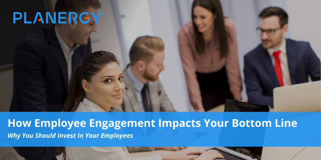 How Employee Engagement Impacts Your Bottom Line