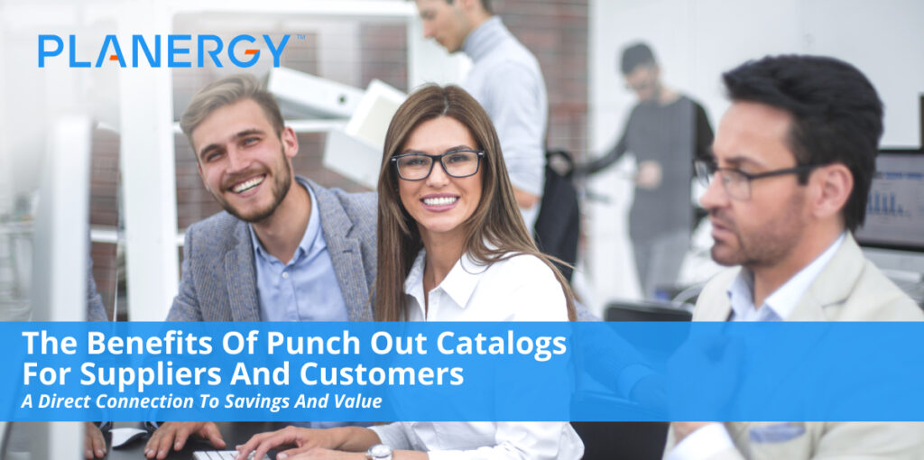 The Benefits of Punch Out Catalogs For Suppliers and Customers