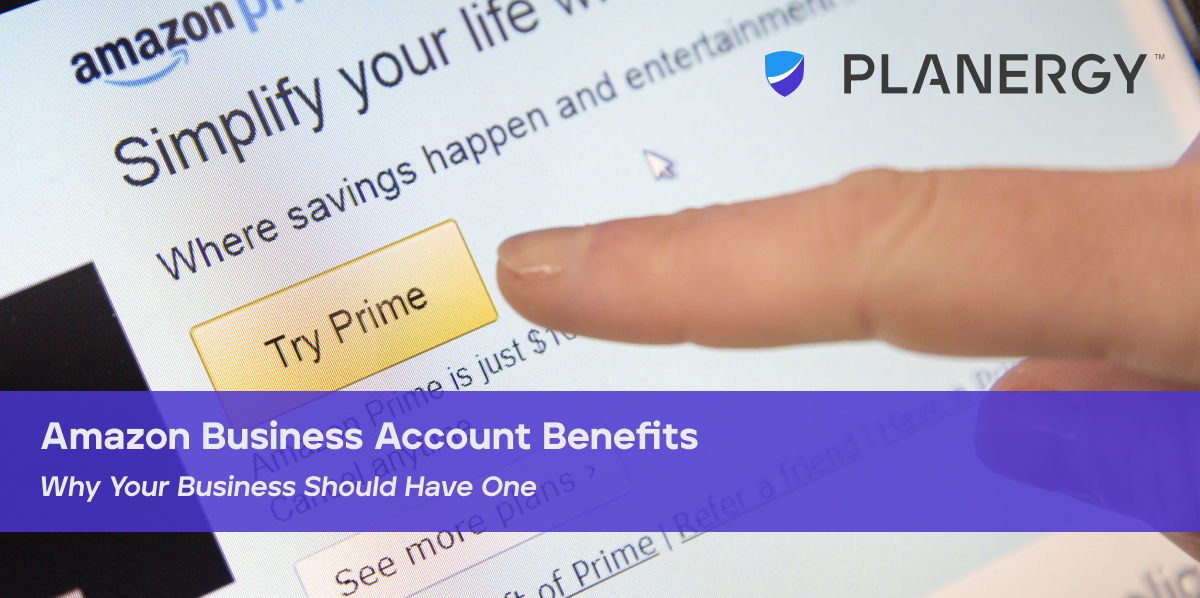 Amazon Business Account Benefits PLANERGY Software