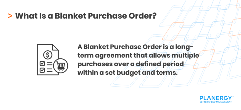 What Is a Blanket Purchase Order