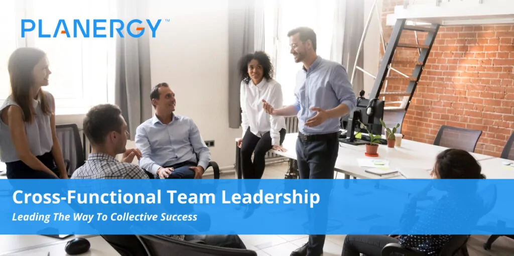 cross-functional-team-leadership-planergy-software