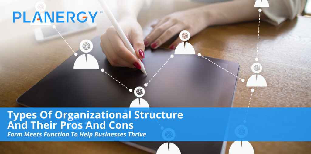 Types of Organizational Structure and Their Pros and Cons