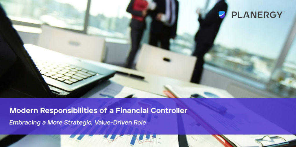 Modern Responsibilities Of A Financial Controller | Planergy Software