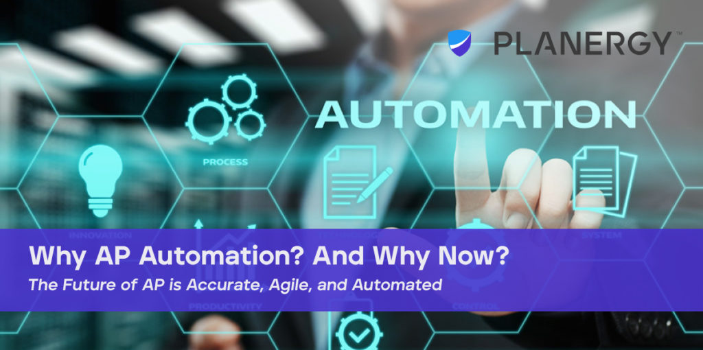 Why AP Automation? And Why Now?