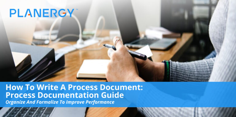 How To Write A Process Document: Process Documentation Guide | PLANERGY ...