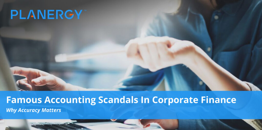 Famous Accounting Scandals In Corporate Finance