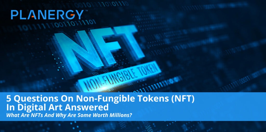 5 Questions on Non-Fungible Tokens (NFT) in Digital Art Answered