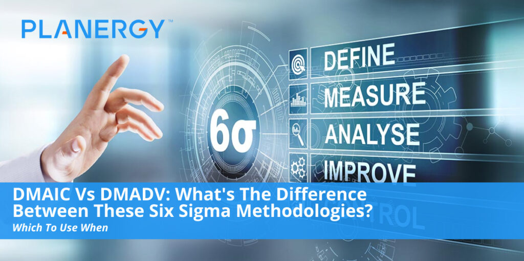 Dmaic Vs Dmadv Whats The Difference Between These Six Sigma