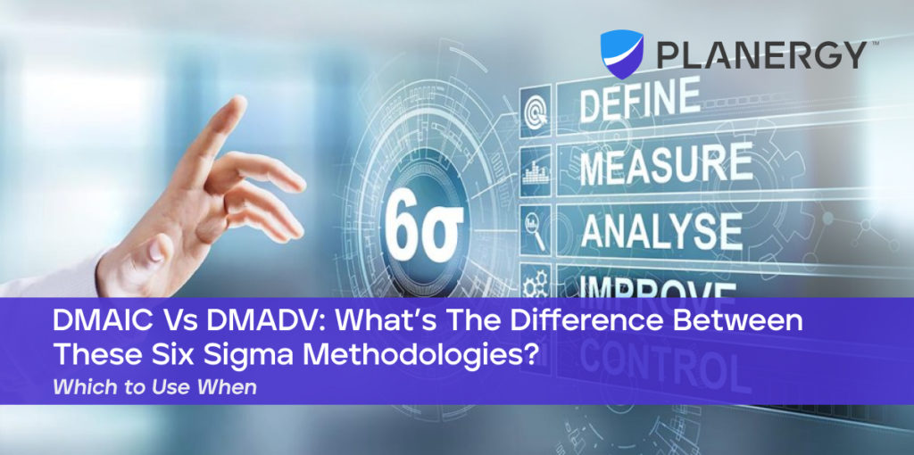 DMAIC Vs DMADV What's The Difference Between These Six Sigma