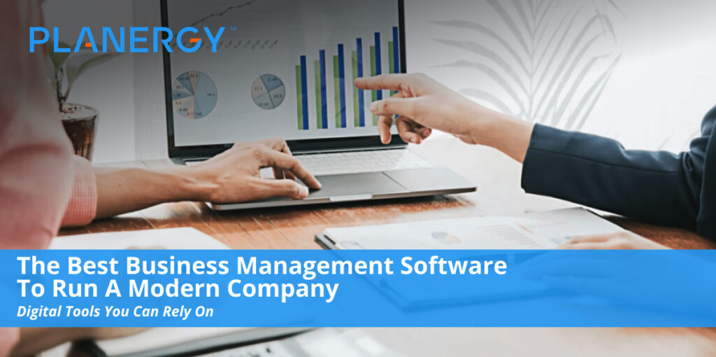 The Best Business Management Software To Run A Modern Company