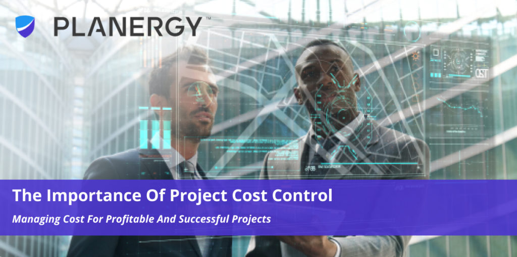 the-importance-of-project-cost-control-planergy-software