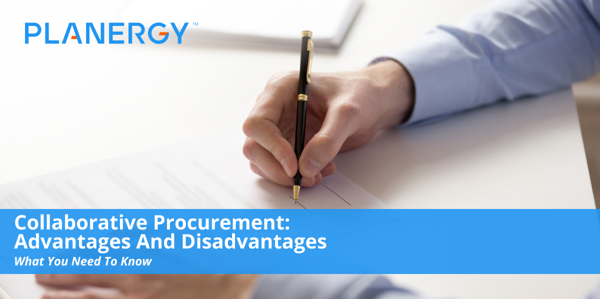 Collaborative Procurement: Advantages And Disadvantages | Planergy Software