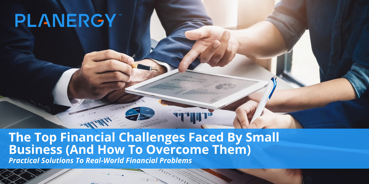 The Top Financial Challenges Faced By Small Business (and How To ...
