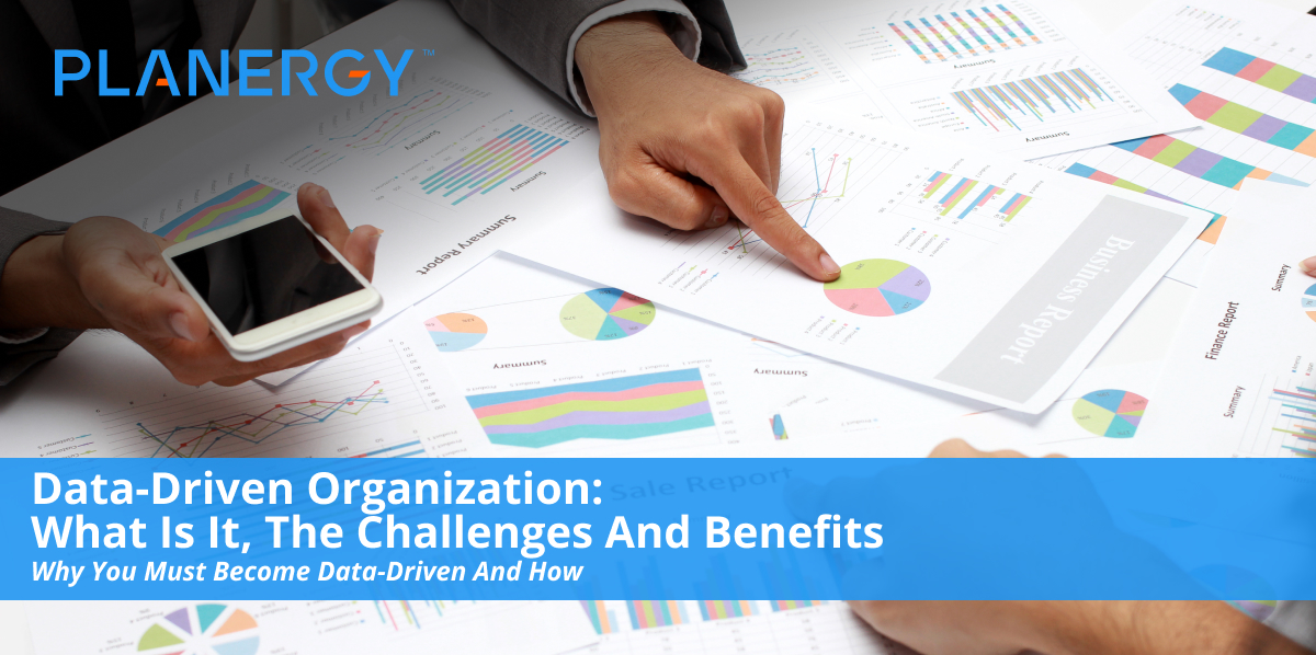 Data Driven Organization What Is It The Challenges And Benefits